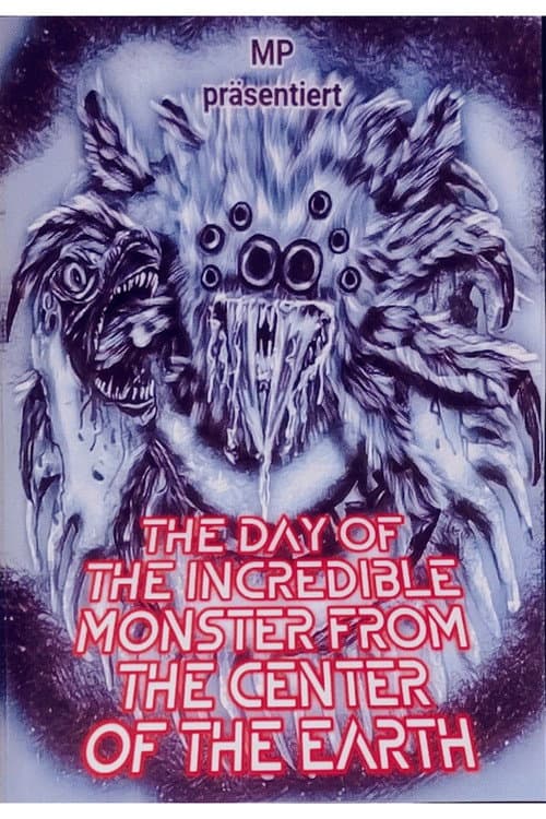 Постер: The Day of the Incredible Monster from the Center of the Earth