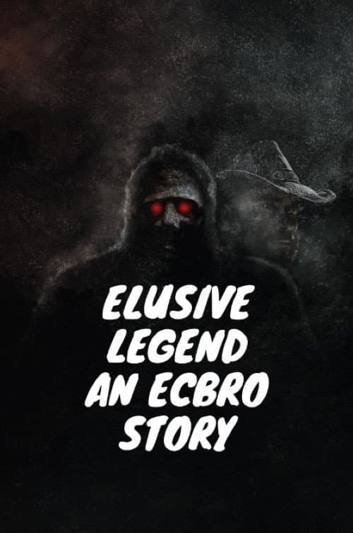 Постер: Elusive Legend An ECBRO Story