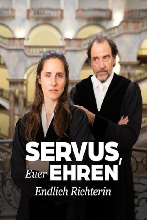 Постер: Servus, Euer Ehren - Endlich Richterin