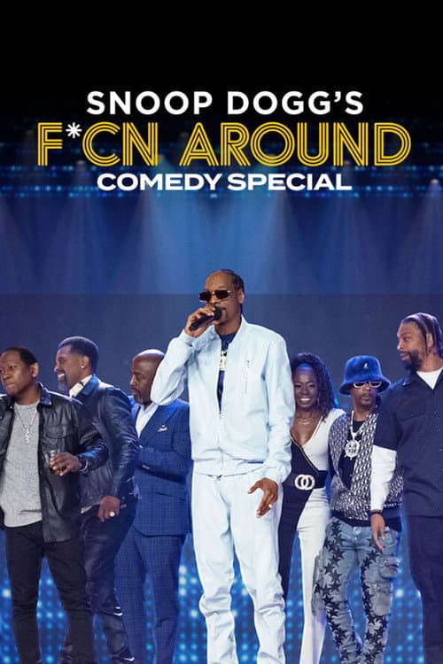 Постер: Snoop Dogg's F*cn Around Comedy Special