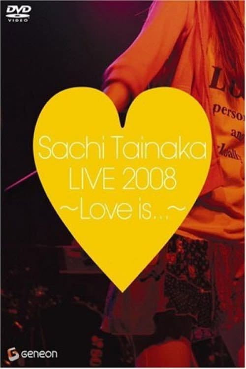 Постер: タイナカサチ LIVE 2008~Love is...~