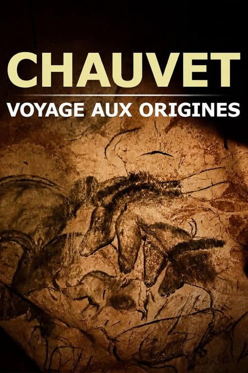 Постер: Chauvet, voyage aux origines