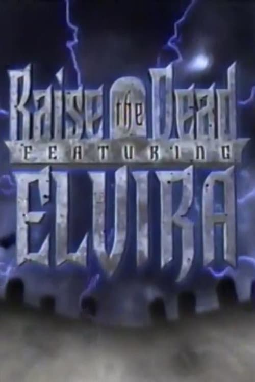 Постер: Raise the Dead Featuring Elvira