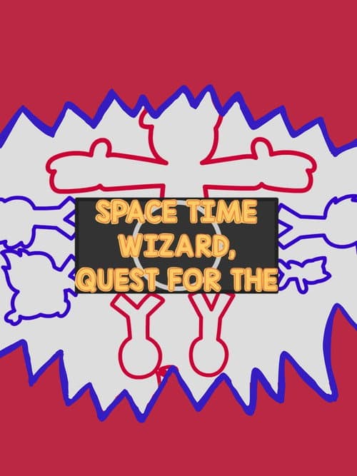 Постер: Space Time Wizard, Quest For The
