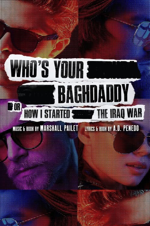 Постер: Who's Your Baghdaddy, or How I Started the Iraq War
