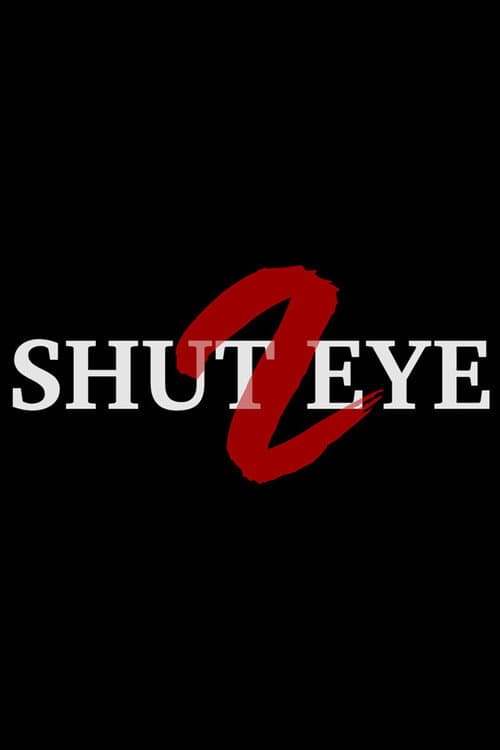 Постер: Shut Eye 2