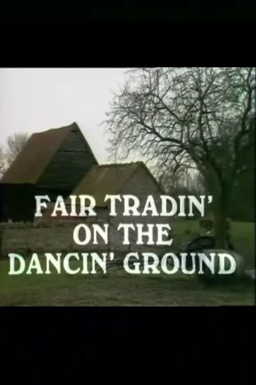 Постер: Fair Tradin' on the Dancin' Ground