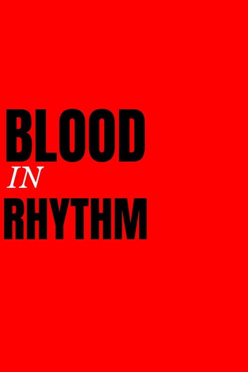 Постер: Blood In Rhythm