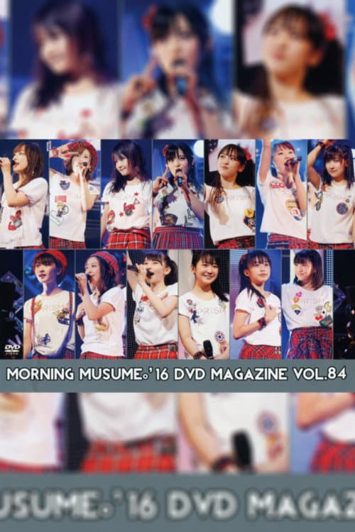 Постер: Morning Musume.'16 DVD Magazine Vol.84