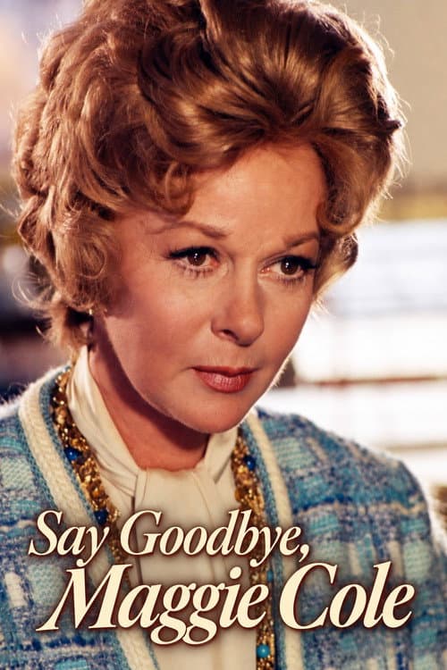 Постер: Say Goodbye, Maggie Cole