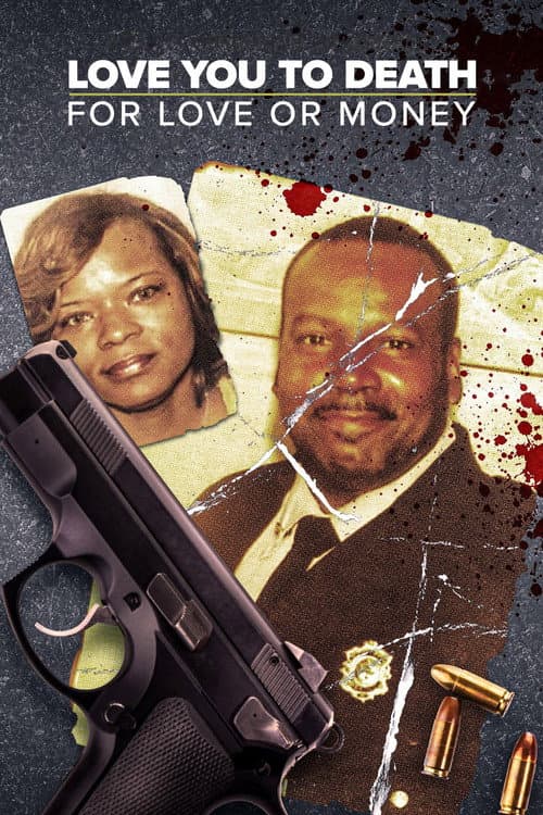 Постер: Love You to Death: For Love or Money