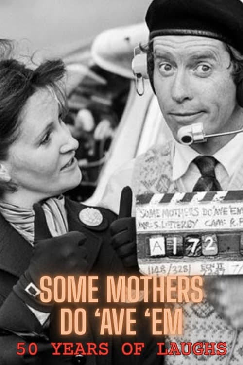 Постер: Some Mothers Do 'Ave 'Em: 50 Years Of Laughs