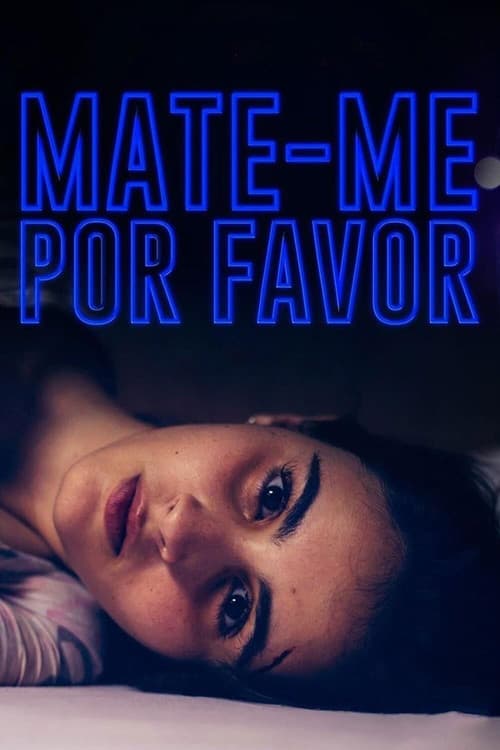 Постер: Mate-me Por Favor
