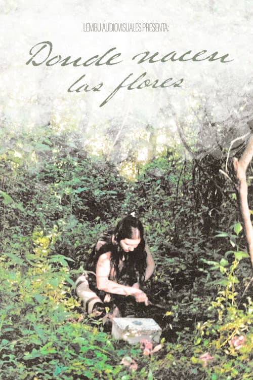 Постер: Donde Nacen Las Flores