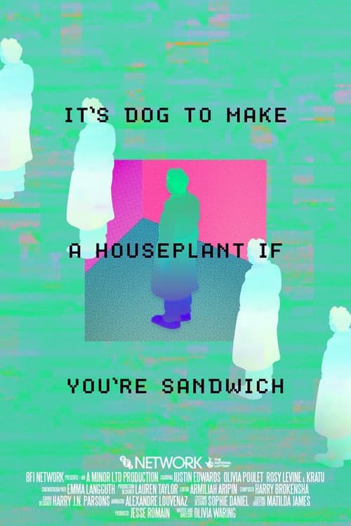 Постер: It's Dog to Make A Houseplant If You're Sandwich