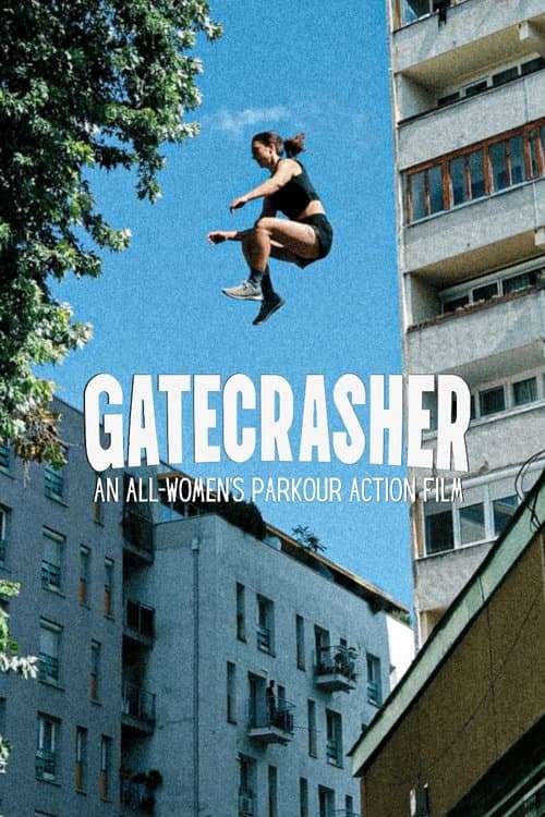 Постер: GATECRASHER: An All-Women’s Parkour Action Film