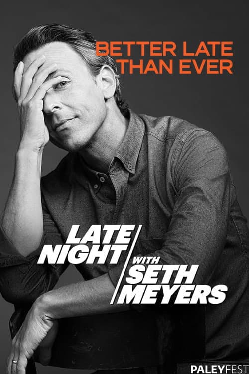 Постер: Late Night with Seth Meyers at PaleyFest LA 2024