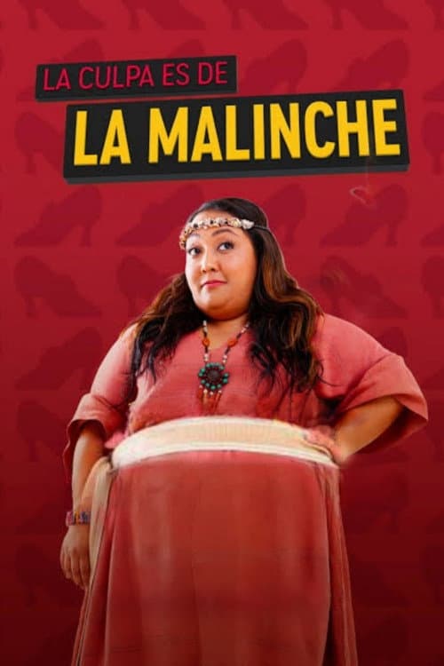 Постер: La Culpa es de la Malinche