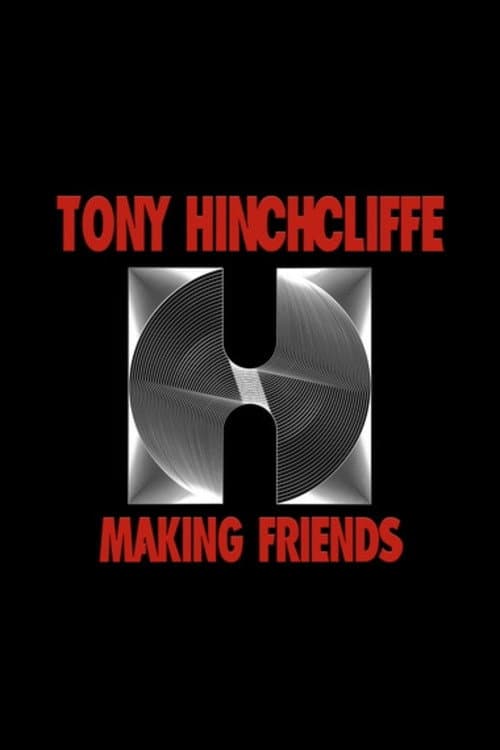 Постер: Tony Hinchcliffe: Making Friends