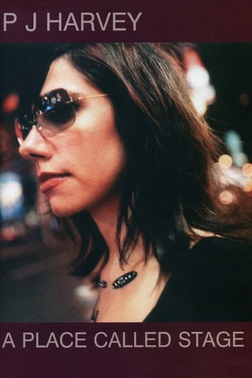 Постер: PJ Harvey: A Place Called Stage