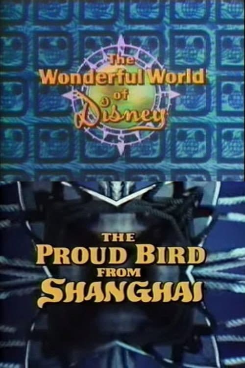 Постер: The Proud Bird from Shanghai