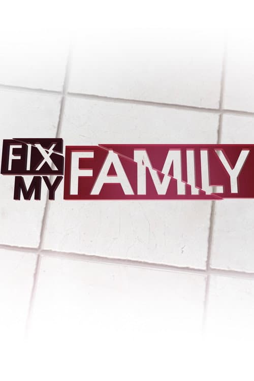 Постер: Fix My Family