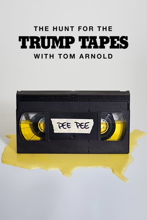 Постер: The Hunt for the Trump Tapes With Tom Arnold