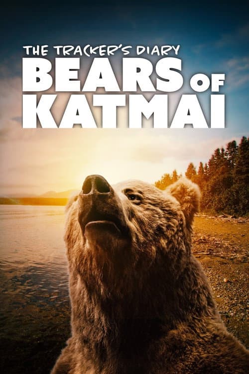 Постер: The Tracker's Diary: Bears of Katmai
