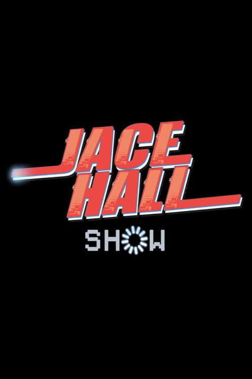 Постер: The Jace Hall Show