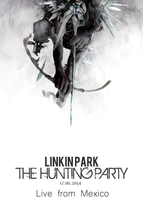 Постер: Linkin Park: The Hunting Party - Live from Mexico