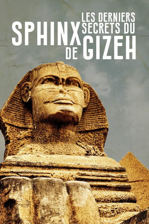 Постер: Les Derniers Secrets du Sphinx de Gizeh
