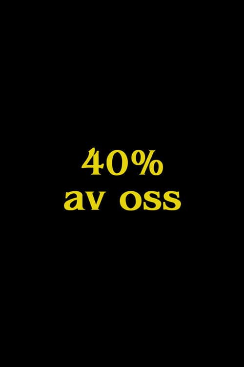 Постер: 40% av oss