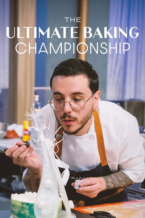 Постер: The Ultimate Baking Championship