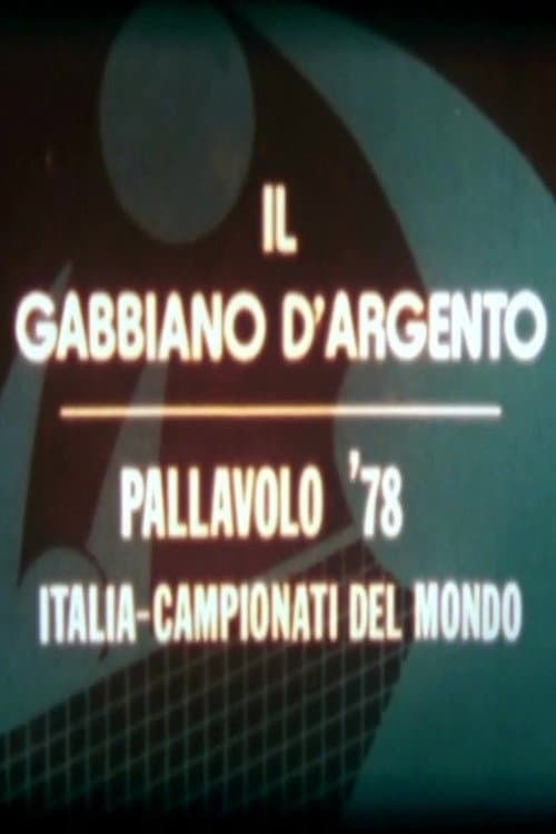 Постер: Il Gabbiano d'Argento - Pallavolo '78 Italia-Campionati del Mondo