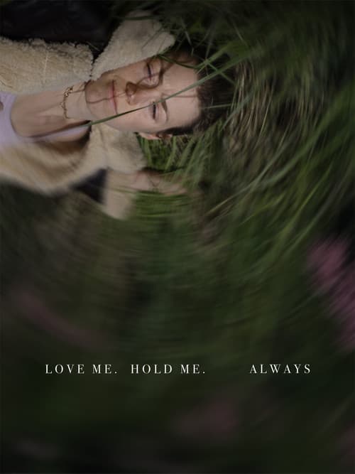 Постер: Love Me, Hold Me, Always
