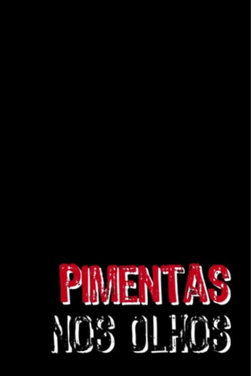 Постер: Pimentas nos Olhos