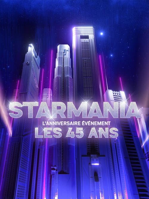 Постер: Starmania : l'anniversaire événement, les 45 ans