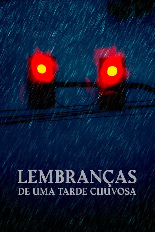 Постер: Lembranças de uma Tarde Chuvosa