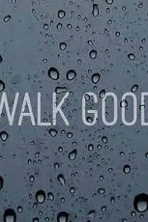 Постер: Walk Good