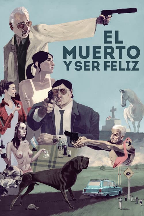 Постер: El muerto y ser feliz