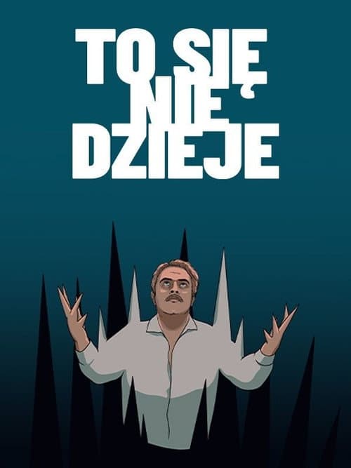 Постер: To się nie dzieje