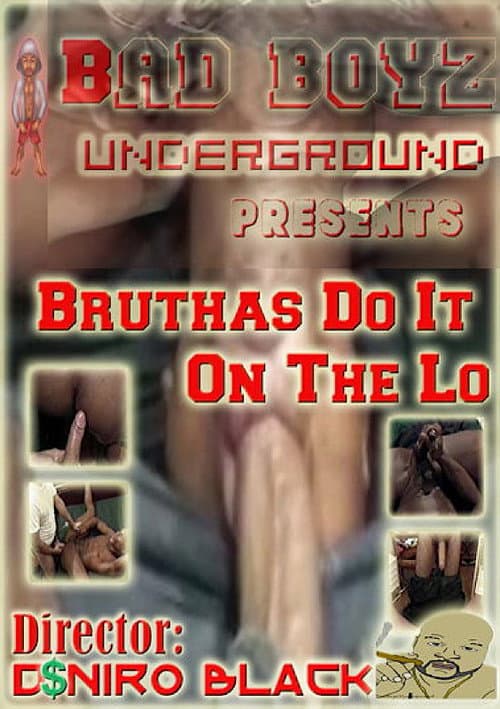 Постер: Bruthas Do It on the Lo
