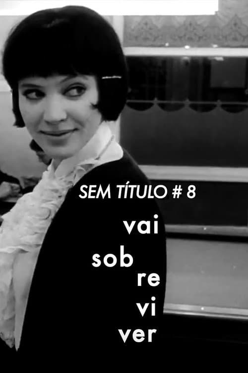 Постер: Sem Título #8: Vai Sobreviver