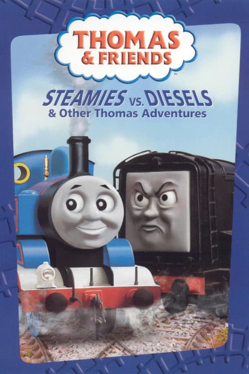 Постер: Thomas & Friends: Steamies vs. Diesels and Other Thomas Adventures