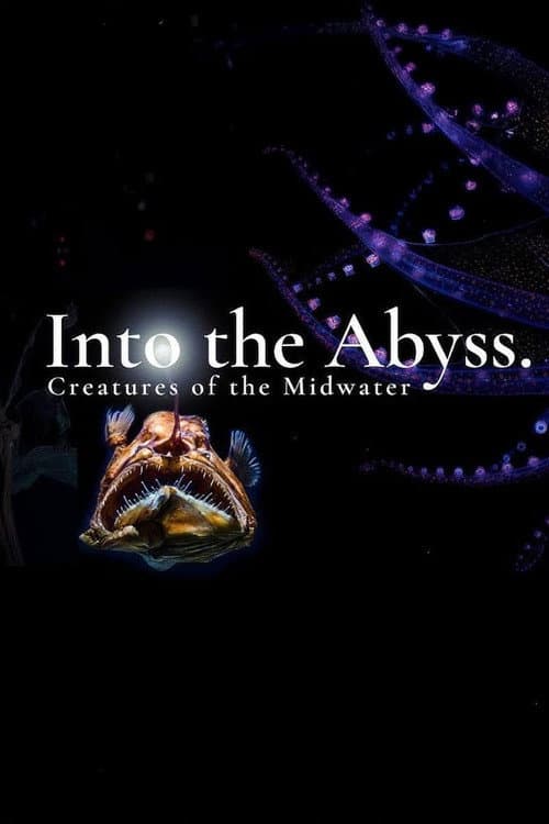 Постер: Into the Abyss: Creatures of the Midwater
