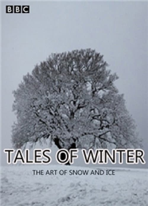Постер: Tales of Winter: The Art of Snow and Ice