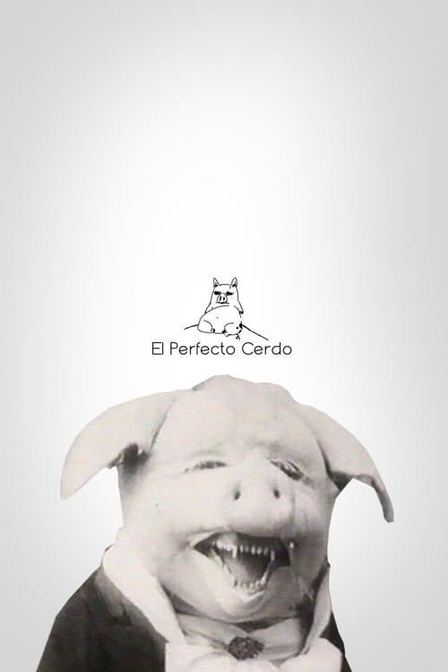 Постер: El perfecto cerdo