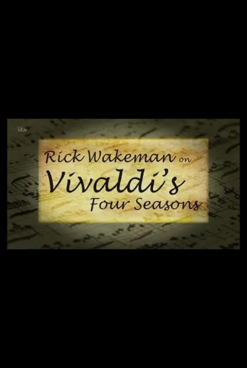 Постер: Rick Wakeman on Vivaldi's Four Seasons