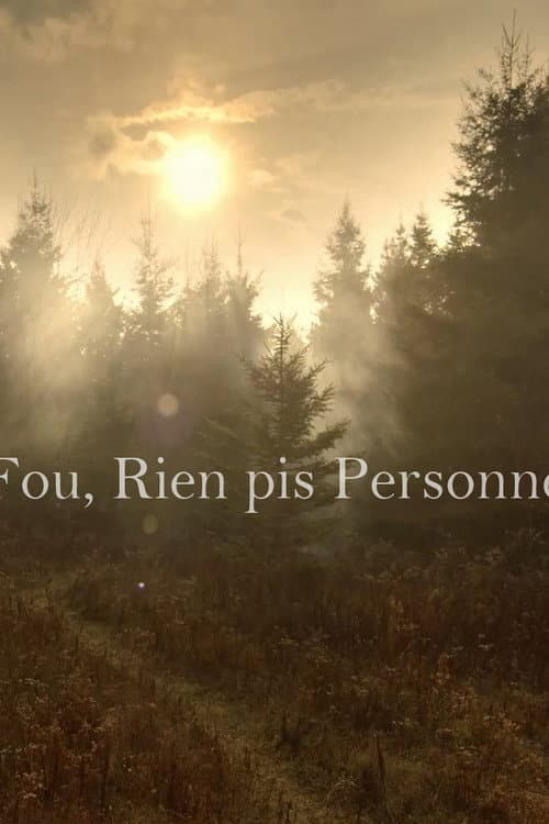 Постер: Fou Rien pis Personne
