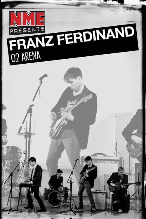Постер: NME Presents: Franz Ferdinand, This Fire - O2 Arena, London 2009